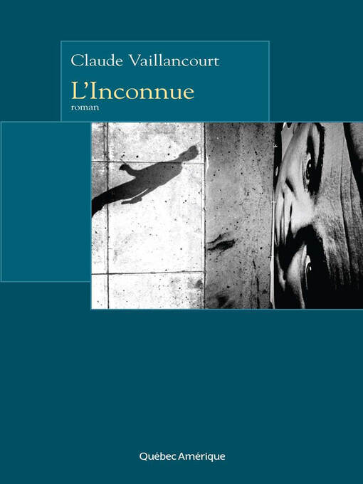 Title details for L'Inconnue by Claude Vaillancourt - Available
